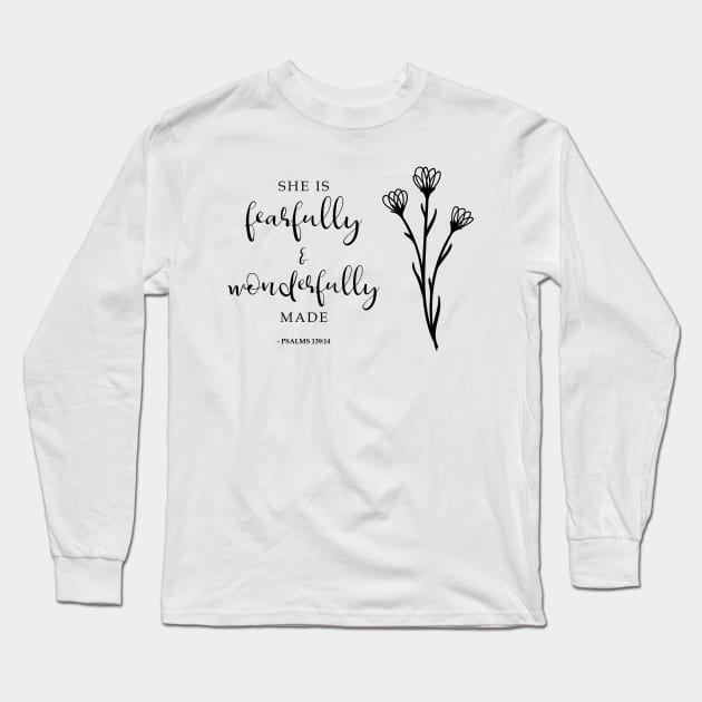 She is fearfully & wonderfully made Bible Verse Christian Psalms Long Sleeve T-Shirt by kristinedesigns